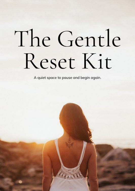 The Gentle Reset Kit